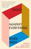 Go to record Against everything : essays