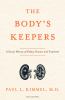 Go to record The body's keepers : a social history of kidney failure an...
