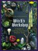 Go to record The witch's workshop : a guide to crafting your own magica...
