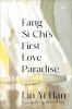 Go to record Fang Si-Chi's first love paradise : a novel