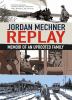 Go to record Replay : memoir of an uprooted family