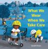 Go to record What we wear when we take care