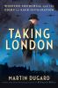 Go to record Taking London : Winston Churchill and the fight to save ci...