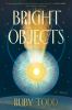 Go to record Bright objects : a novel