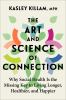 Go to record The art and science of connection : why social health is t...