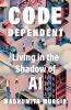 Go to record Code dependent : living in the shadow of AI