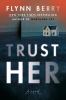 Go to record Trust her : a novel