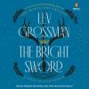 Go to record The bright sword : a novel of King Arthur