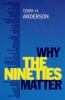Go to record Why the nineties matter