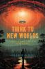Go to record Think to new worlds : the cultural history of Charles Fort...