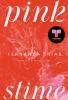 Go to record Pink slime : a novel