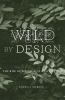 Go to record Wild by design : the rise of ecological restoration