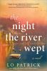 Go to record The night the river wept : a novel