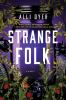 Go to record Strange folk : a novel
