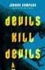 Go to record Devils kill devils
