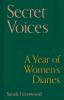 Go to record Secret voices : a year of women's diaries