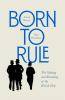 Go to record Born to rule : the making and remaking of the British elite