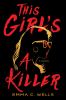 Go to record This girl's a killer : a novel