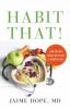 Go to record Habit that! : how you can health up in just 5 minutes a day