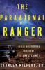 Go to record The paranormal ranger : a Navajo investigator's search for...