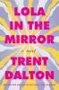 Go to record Lola in the mirror : a novel