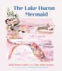 Go to record The Lake Huron Mermaid : a tale in poems