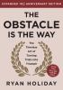 Go to record The obstacle is the way : the timeless art of turning tria...