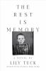 Go to record The rest is memory : a novel