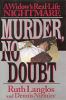 Go to record Murder, no doubt : a widow's real-life nightmare