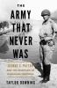 Go to record The army that never was : George S. Patton and the decepti...