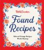 Go to record Betty Crocker found recipes : beloved vintage recipes wort...