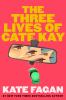 Go to record The three lives of Cate Kay