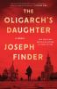 Go to record The oligarch's daughter : a novel
