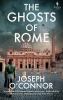 Go to record The ghosts of Rome : a novel