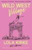 Go to record Wild West Village : not a memoir (unless I win an Oscar, d...