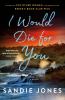 Go to record I would die for you : a novel
