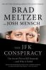Go to record The JFK conspiracy : the secret plot to kill Kennedy--and ...