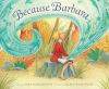 Go to record Because Barbara : Barbara Cooney paints her world