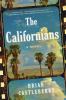 Go to record The Californians : a novel