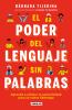 Go to record El poder del lenguaje sin palabras : aprende a utilizar tu...