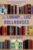 Go to record The library of lost dollhouses : a novel
