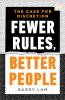 Go to record Fewer rules, better people : the case for discretion