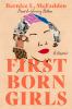 Go to record First born girls : a memoir