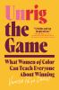 Go to record Unrig the game : what women of color can teach everyone ab...