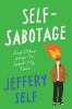 Go to record Self-sabotage : and other ways I've spent my time