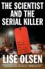 Go to record The scientist and the serial killer : the search for Houst...