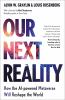 Go to record Our next reality : how the AI-powered metaverse will resha...