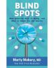 Go to record Blind spots : when medicine gets it wrong, and what it mea...