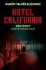 Go to record Hotel California : bienvenido, ¡nunca podrás salir!