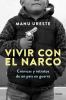 Go to record Vivir con el narco : crónicas y retratos de un país en gue...
